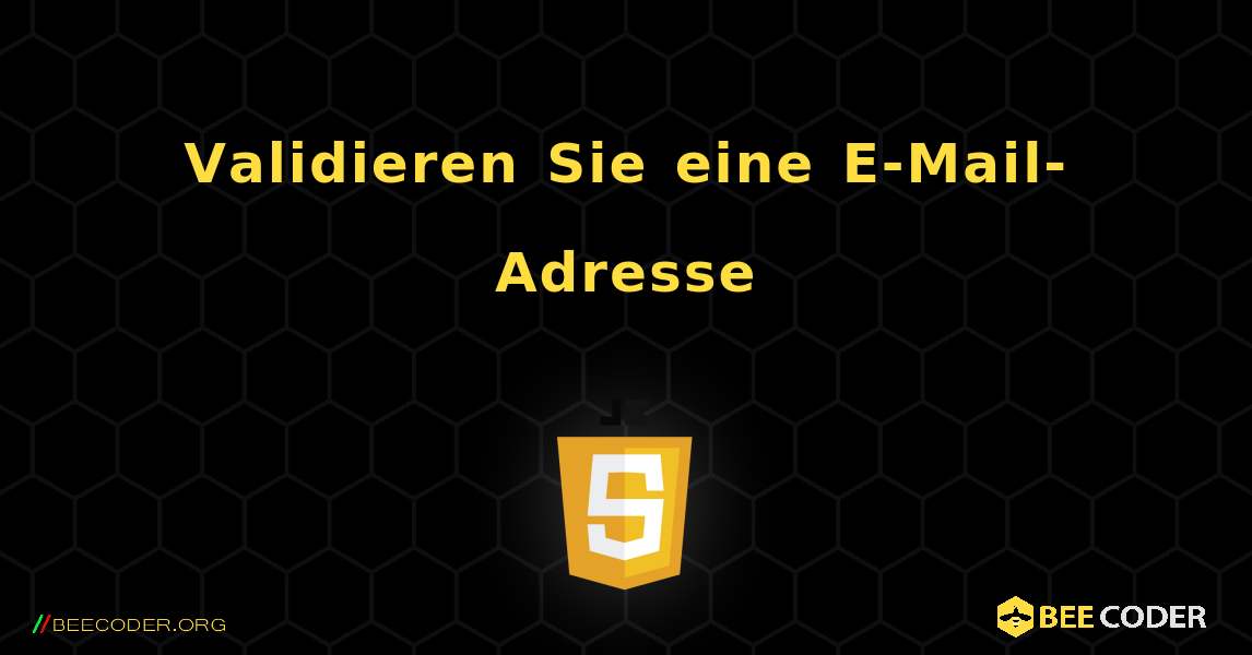 Validieren Sie eine E-Mail-Adresse. JavaScript