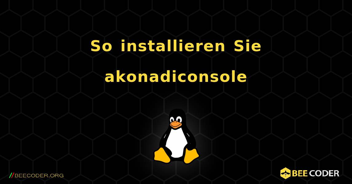 So installieren Sie akonadiconsole . Linux