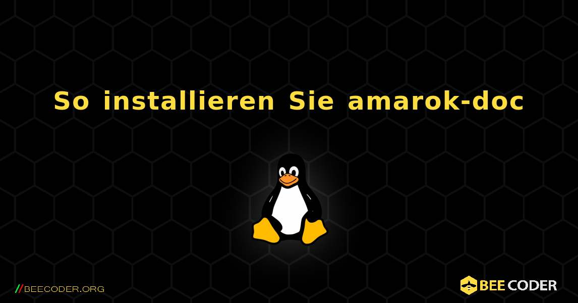 So installieren Sie amarok-doc . Linux