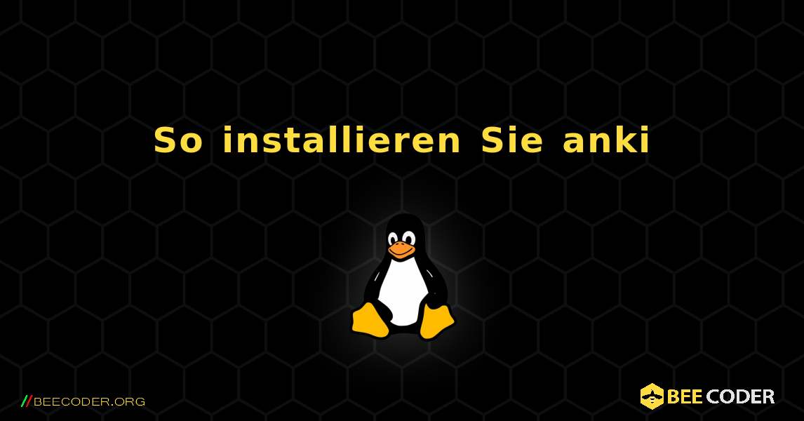 So installieren Sie anki . Linux