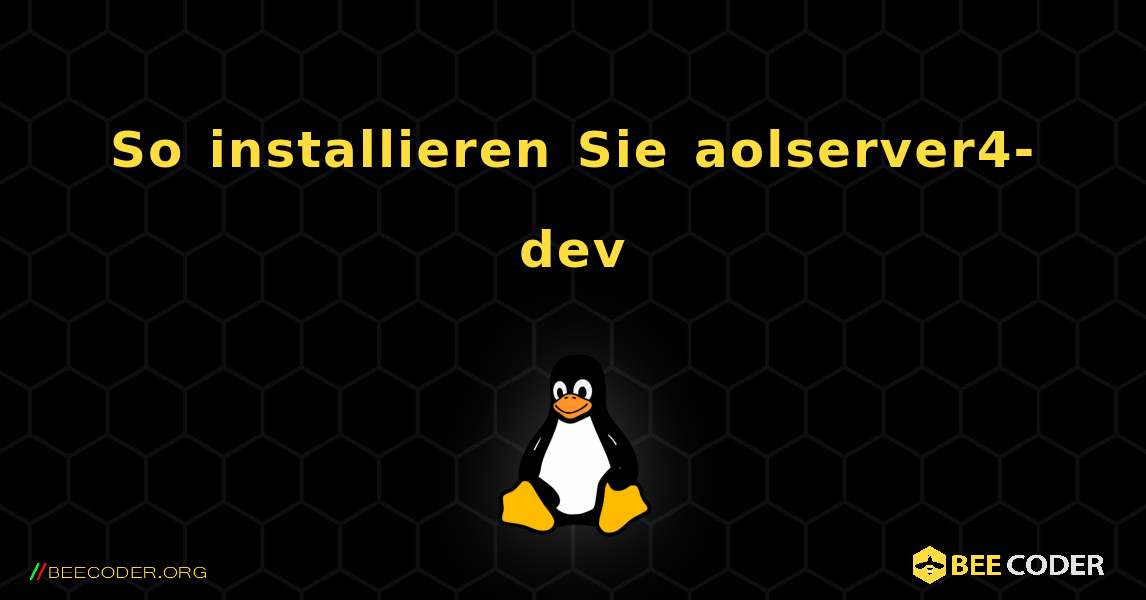 So installieren Sie aolserver4-dev . Linux