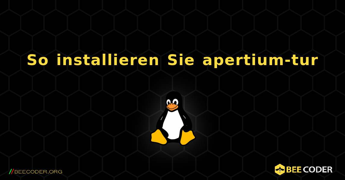 So installieren Sie apertium-tur . Linux