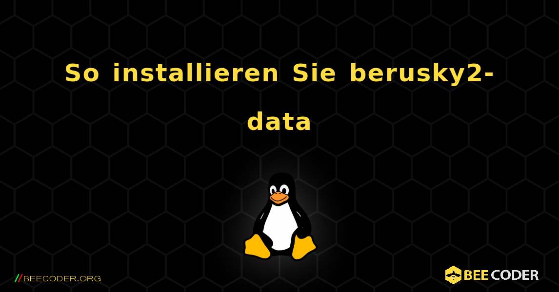 So installieren Sie berusky2-data . Linux