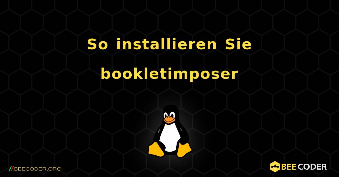 So installieren Sie bookletimposer . Linux