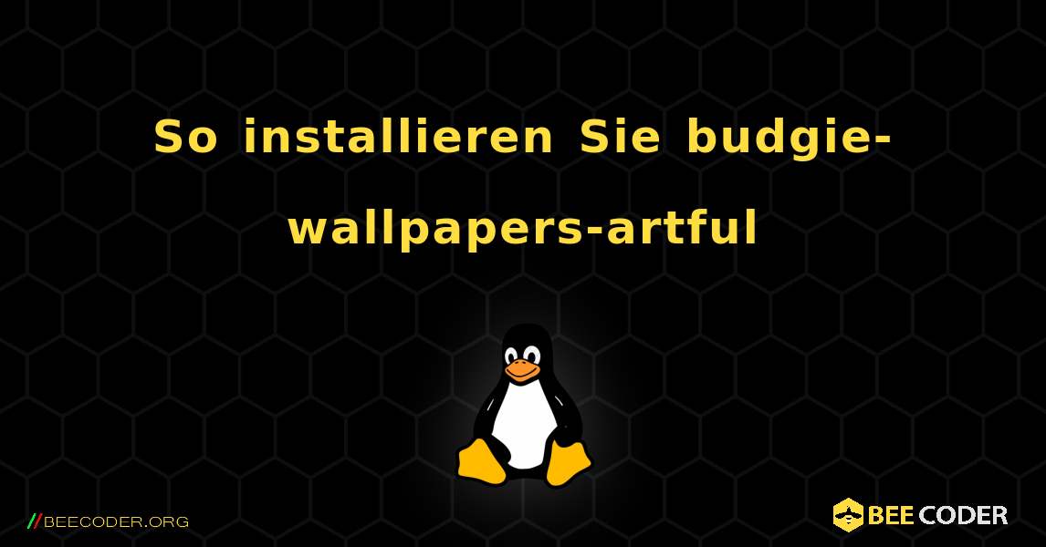 So installieren Sie budgie-wallpapers-artful . Linux