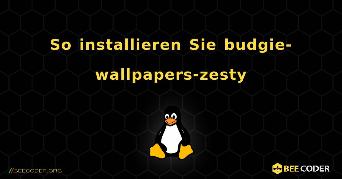 So installieren Sie budgie-wallpapers-zesty . Linux