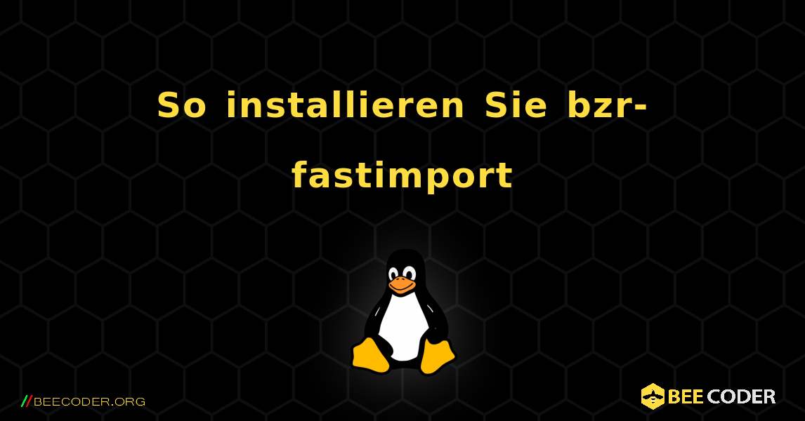 So installieren Sie bzr-fastimport . Linux