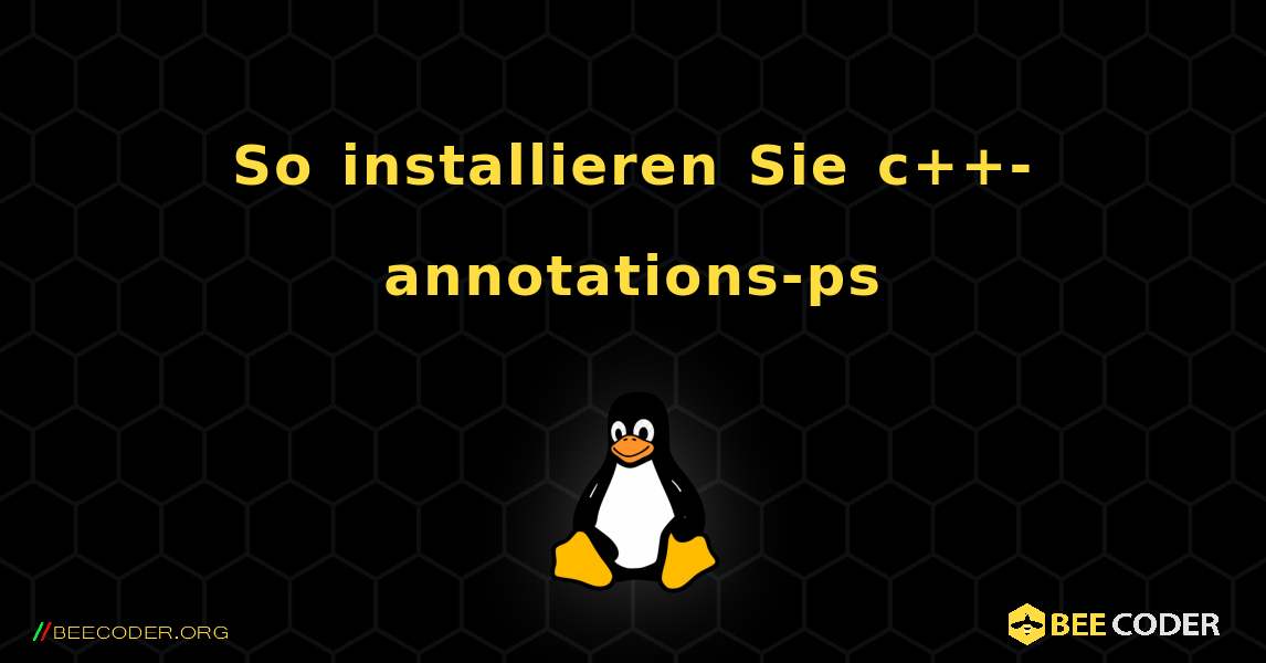 So installieren Sie c++-annotations-ps . Linux