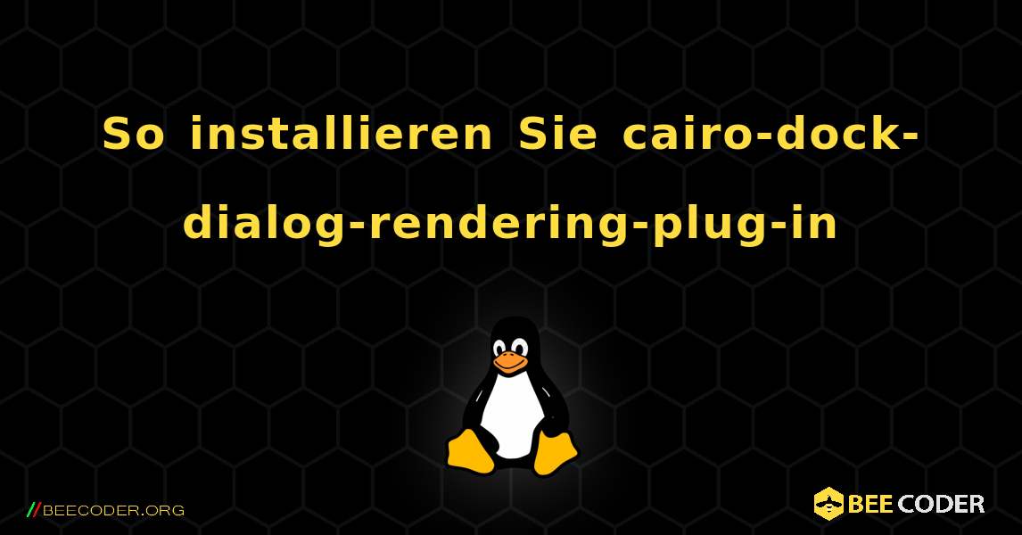 So installieren Sie cairo-dock-dialog-rendering-plug-in . Linux