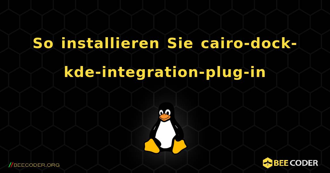 So installieren Sie cairo-dock-kde-integration-plug-in . Linux