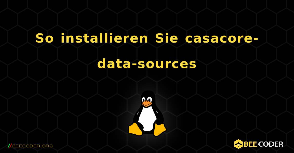 So installieren Sie casacore-data-sources . Linux