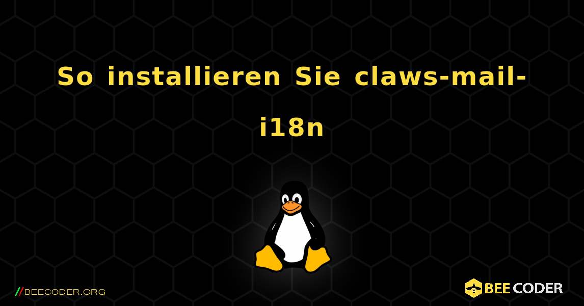 So installieren Sie claws-mail-i18n . Linux