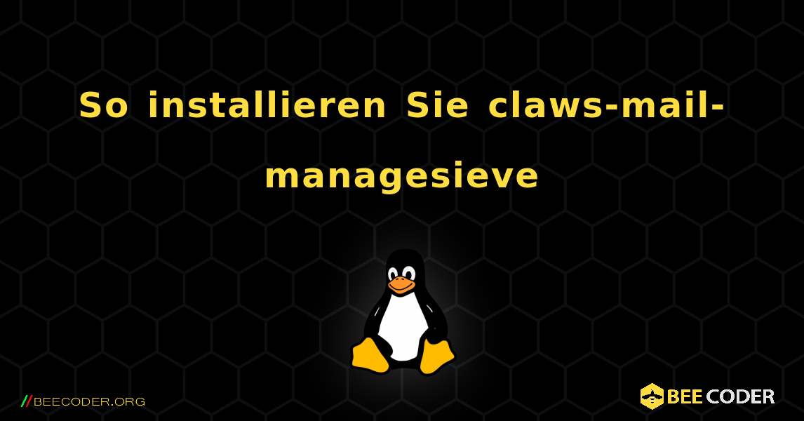 So installieren Sie claws-mail-managesieve . Linux