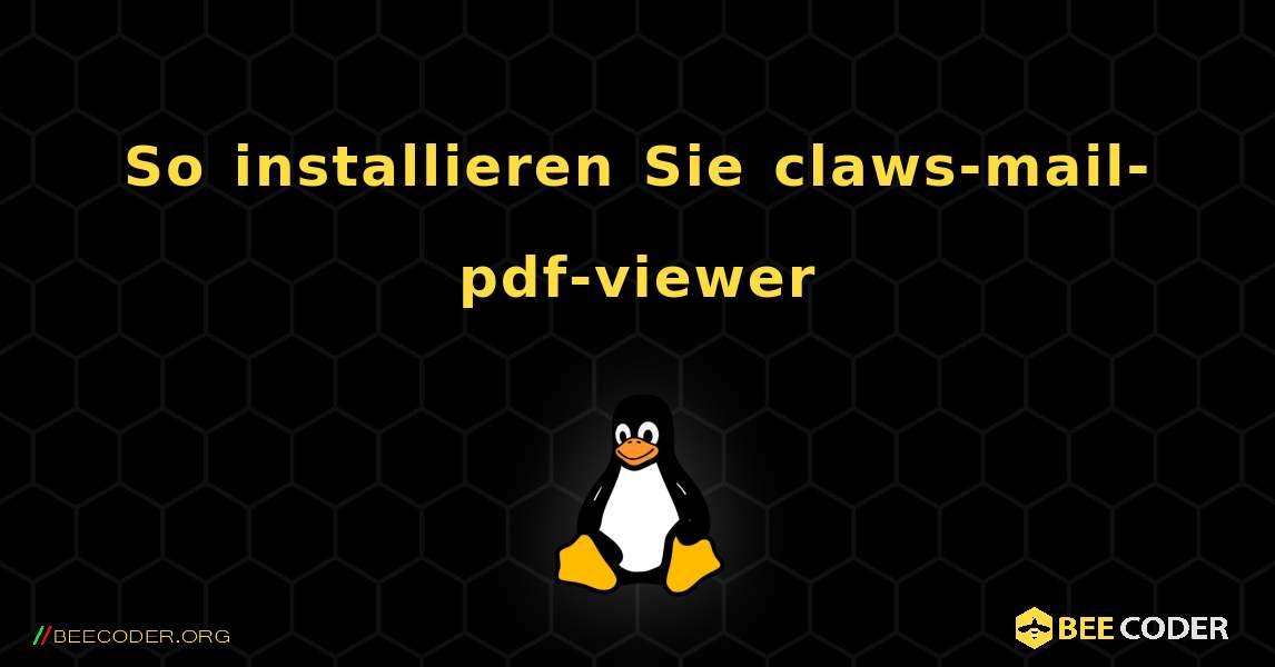 So installieren Sie claws-mail-pdf-viewer . Linux