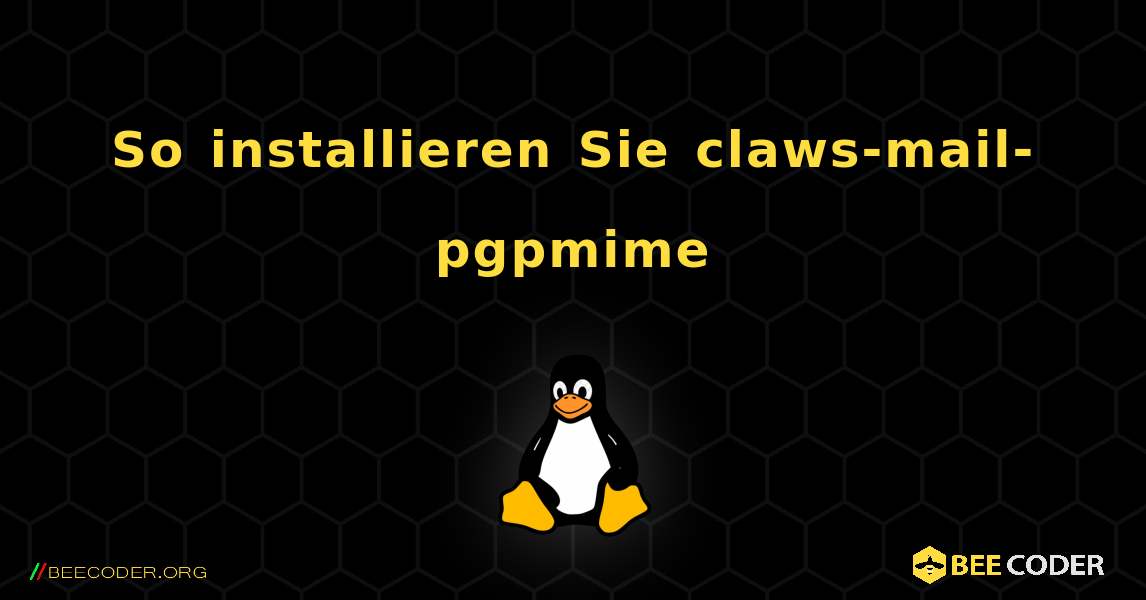 So installieren Sie claws-mail-pgpmime . Linux