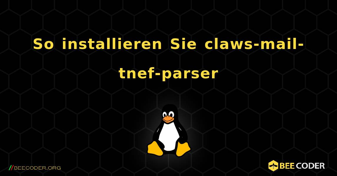 So installieren Sie claws-mail-tnef-parser . Linux