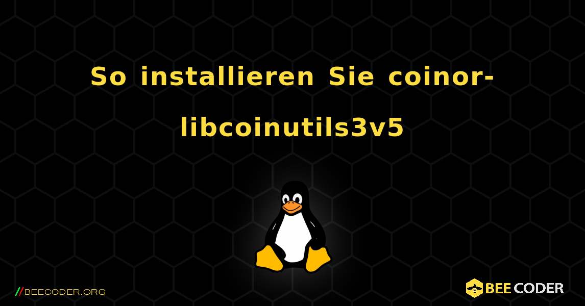 So installieren Sie coinor-libcoinutils3v5 . Linux