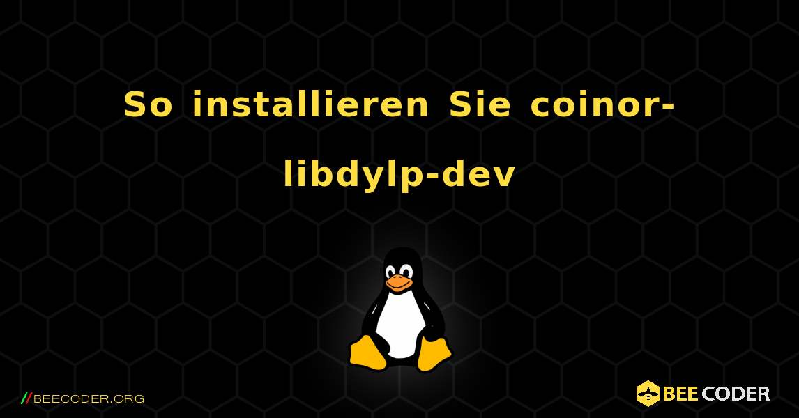 So installieren Sie coinor-libdylp-dev . Linux