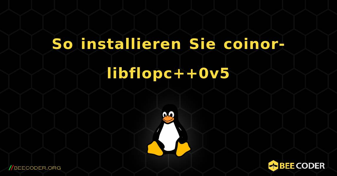 So installieren Sie coinor-libflopc++0v5 . Linux