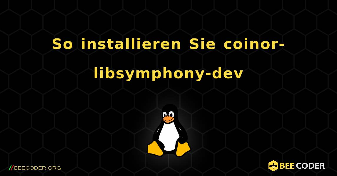 So installieren Sie coinor-libsymphony-dev . Linux