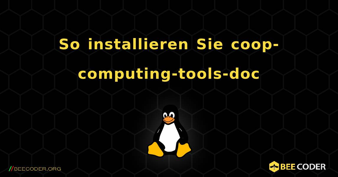 So installieren Sie coop-computing-tools-doc . Linux