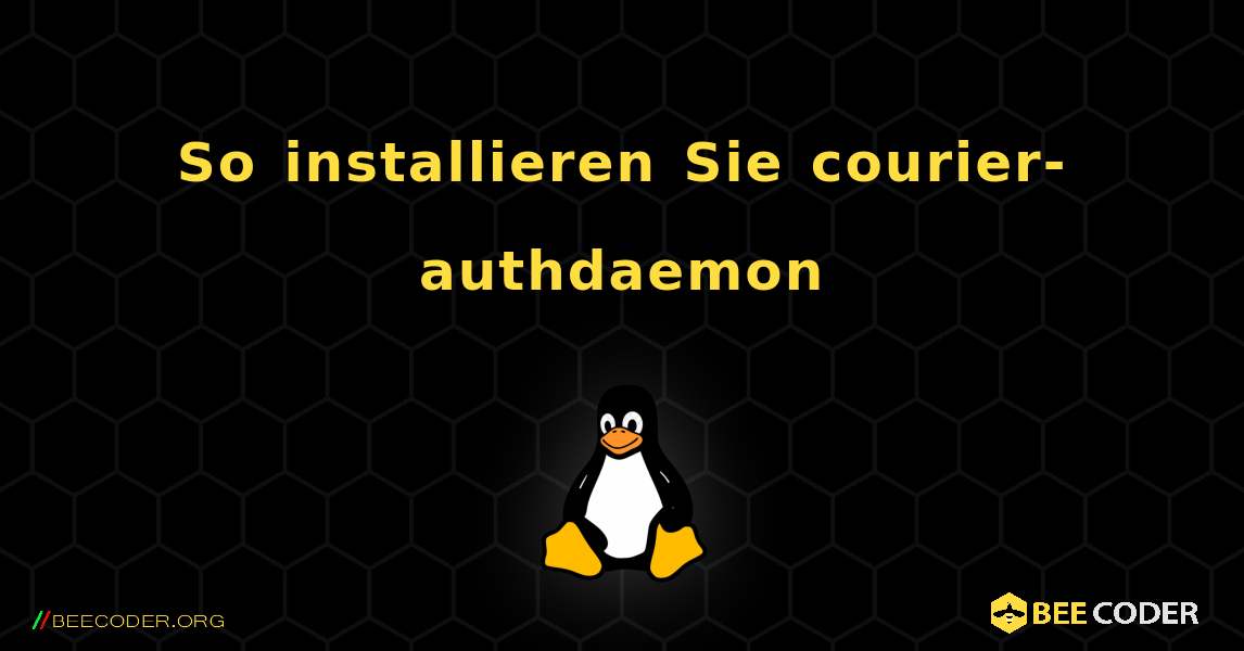 So installieren Sie courier-authdaemon . Linux