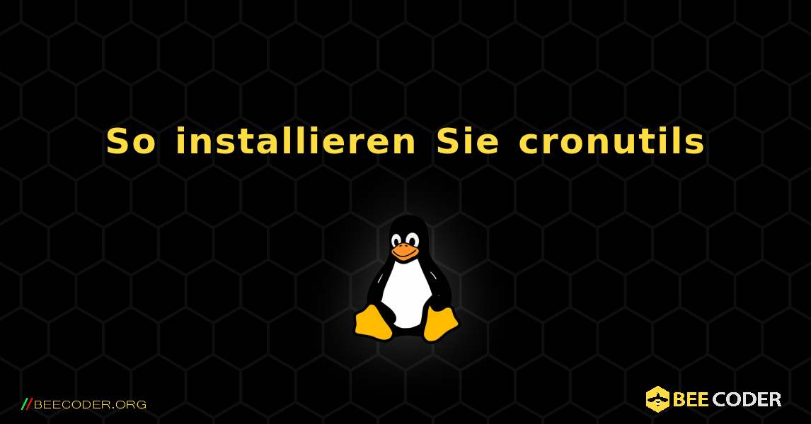 So installieren Sie cronutils . Linux