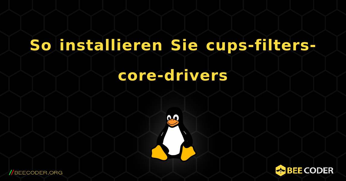 So installieren Sie cups-filters-core-drivers . Linux