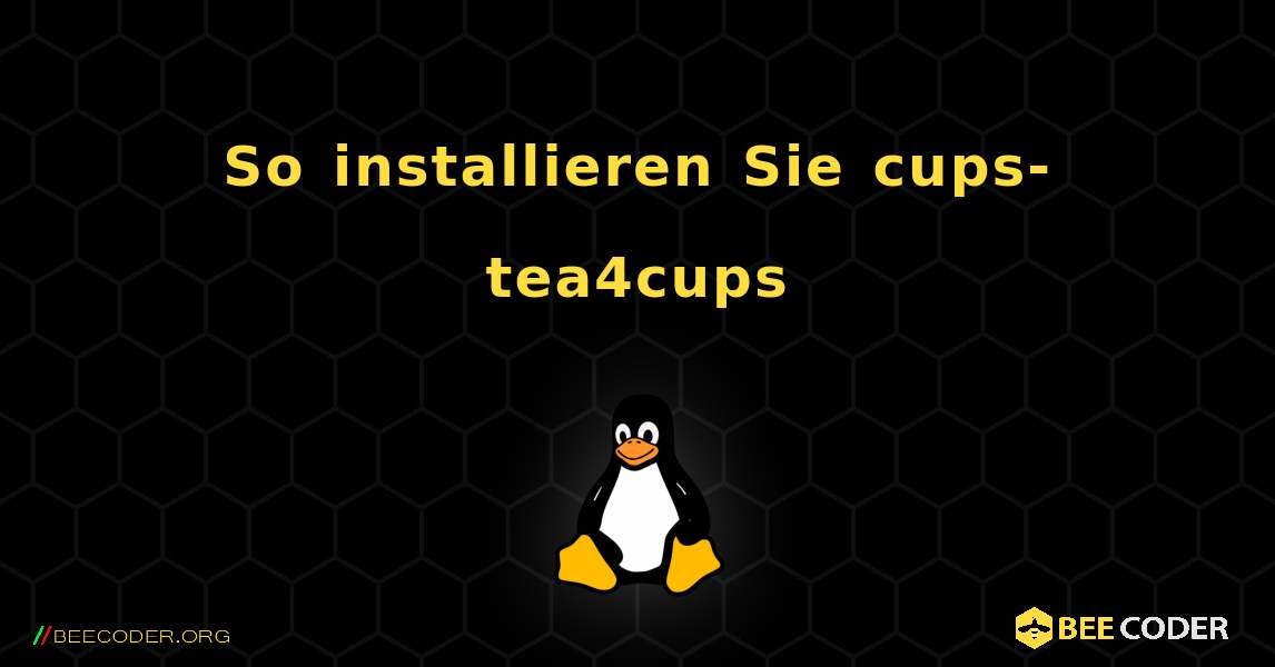 So installieren Sie cups-tea4cups . Linux