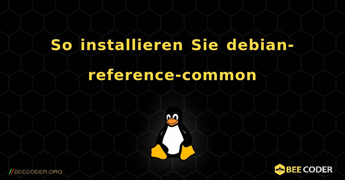 So installieren Sie debian-reference-common . Linux