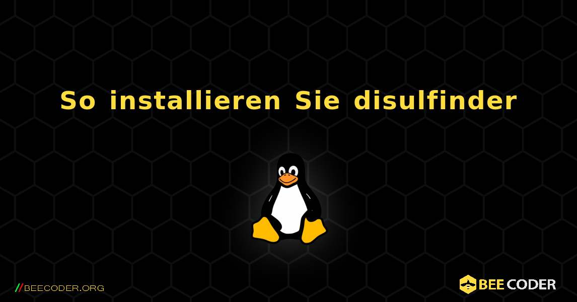 So installieren Sie disulfinder . Linux