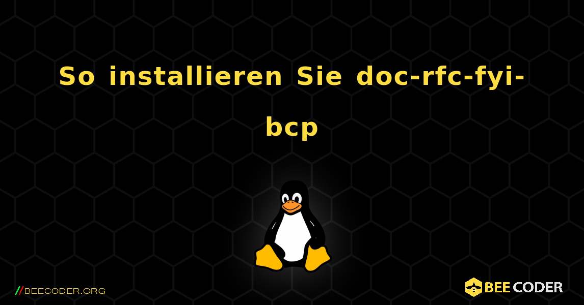 So installieren Sie doc-rfc-fyi-bcp . Linux