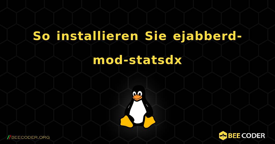 So installieren Sie ejabberd-mod-statsdx . Linux