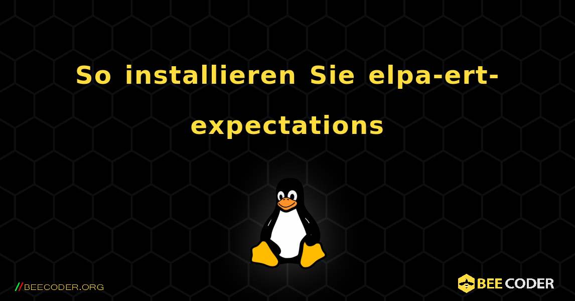 So installieren Sie elpa-ert-expectations . Linux