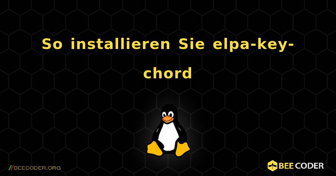 So installieren Sie elpa-key-chord . Linux