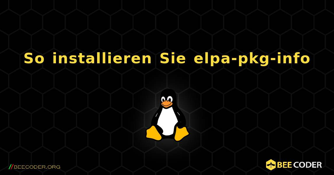 So installieren Sie elpa-pkg-info . Linux