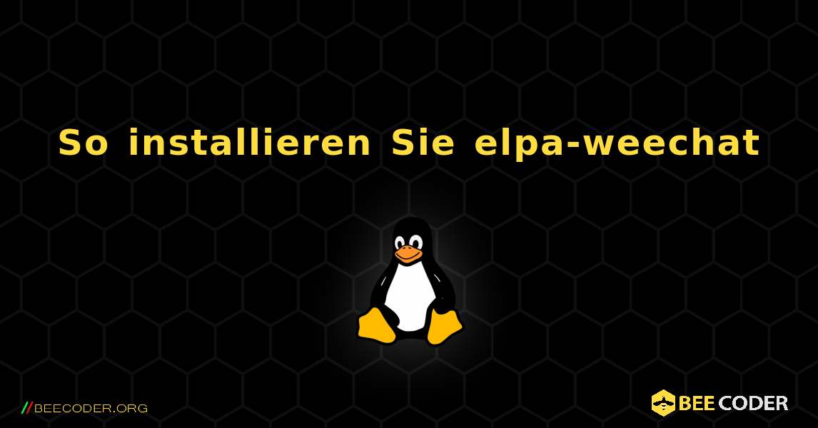 So installieren Sie elpa-weechat . Linux
