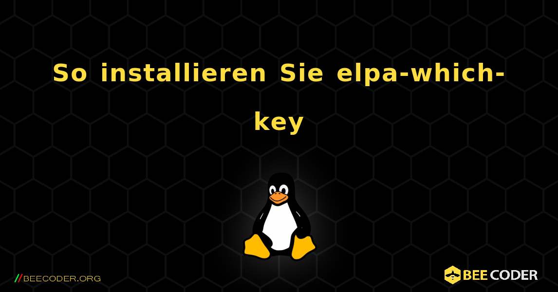 So installieren Sie elpa-which-key . Linux