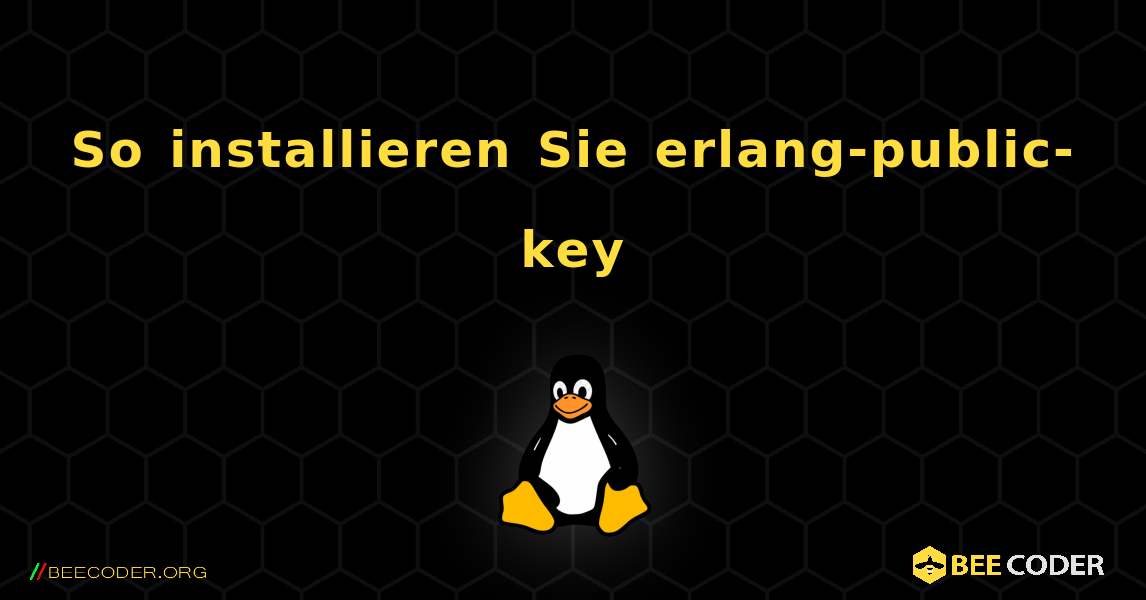 So installieren Sie erlang-public-key . Linux