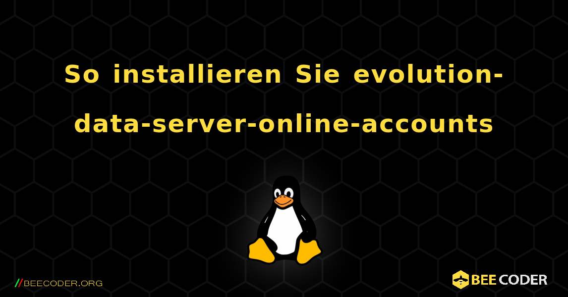 So installieren Sie evolution-data-server-online-accounts . Linux