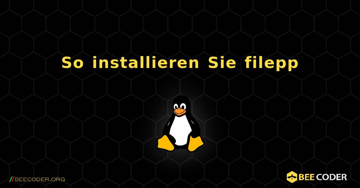 So installieren Sie filepp . Linux