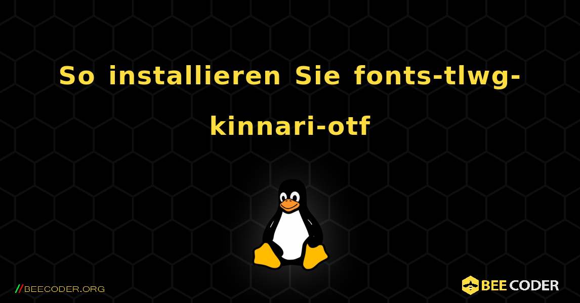 So installieren Sie fonts-tlwg-kinnari-otf . Linux