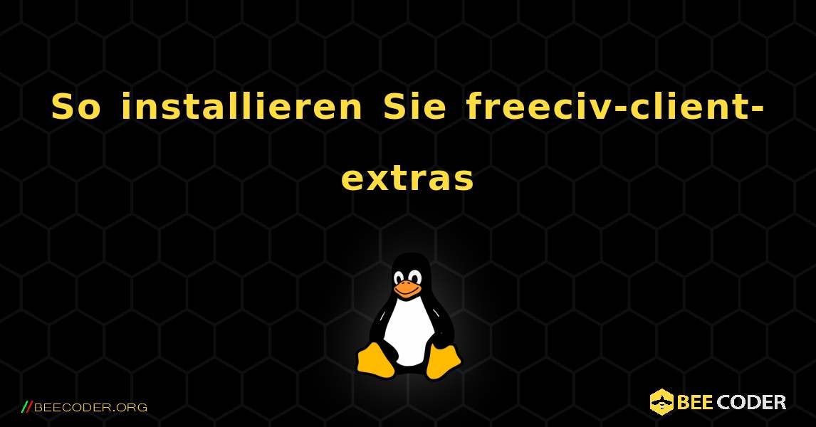 So installieren Sie freeciv-client-extras . Linux