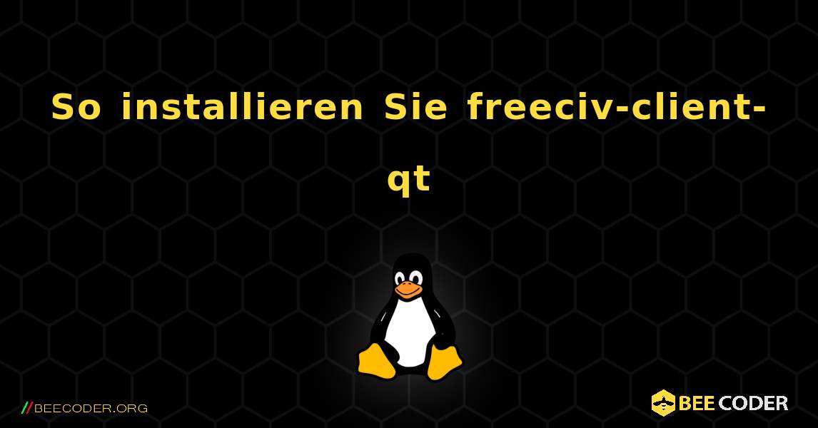 So installieren Sie freeciv-client-qt . Linux