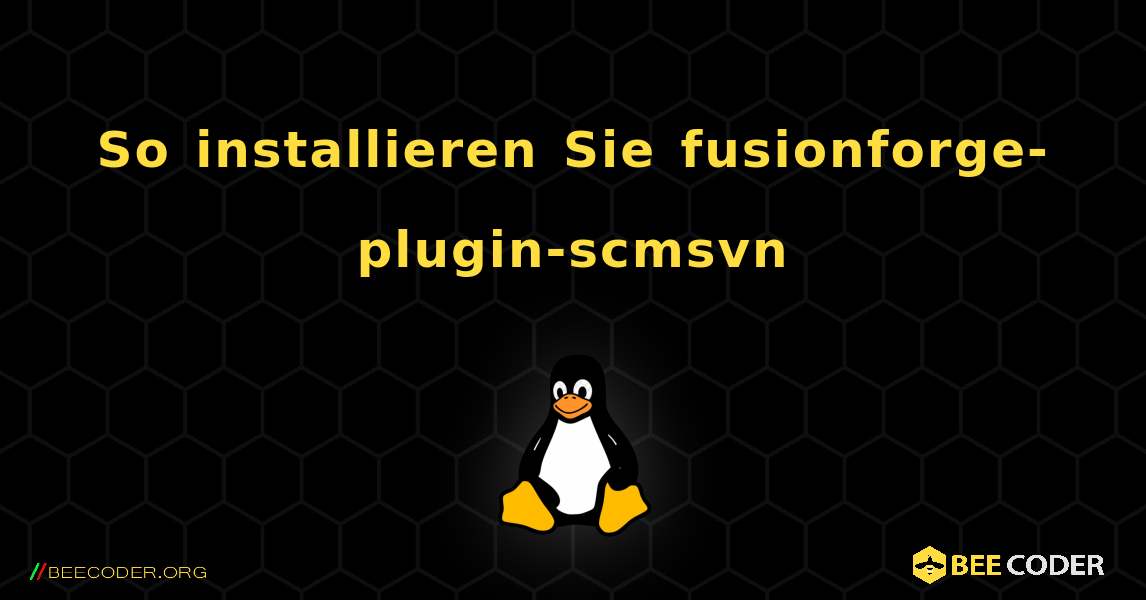 So installieren Sie fusionforge-plugin-scmsvn . Linux