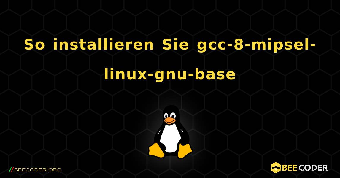 So installieren Sie gcc-8-mipsel-linux-gnu-base . Linux