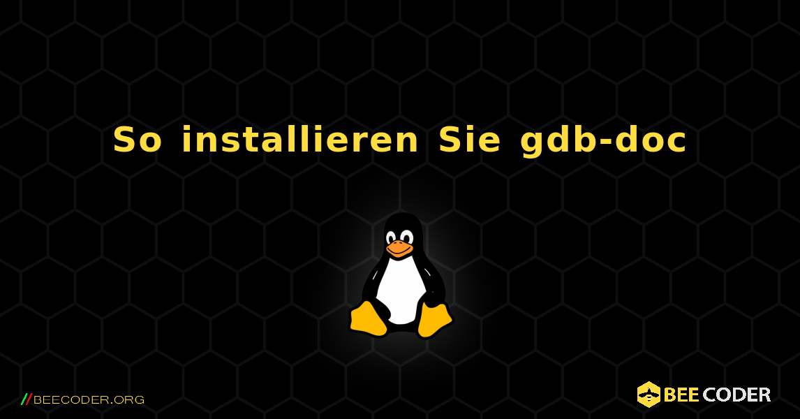 So installieren Sie gdb-doc . Linux
