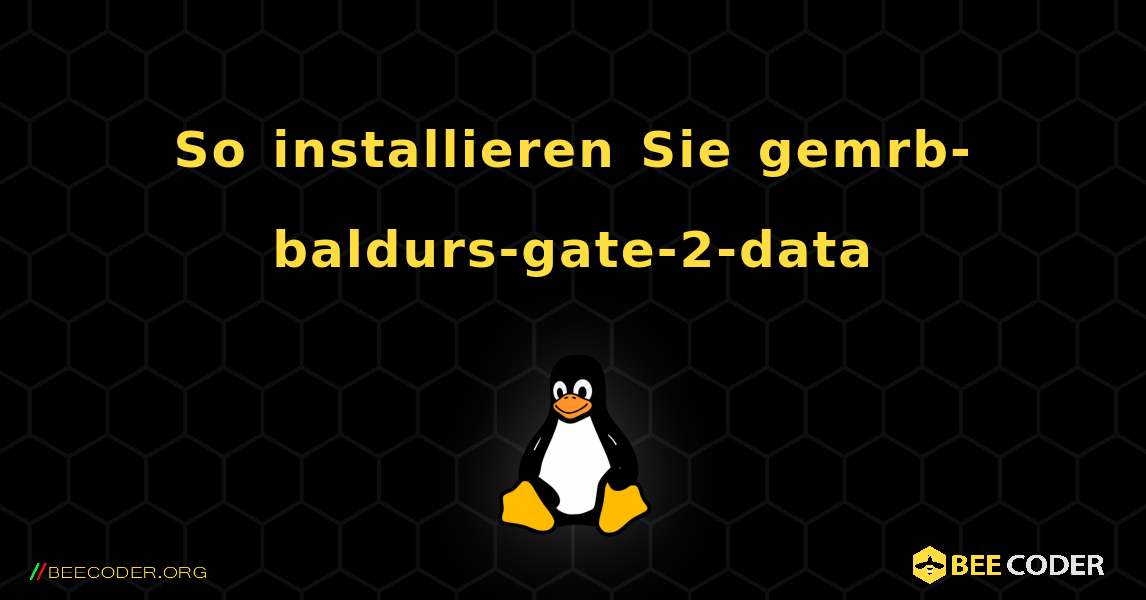 So installieren Sie gemrb-baldurs-gate-2-data . Linux