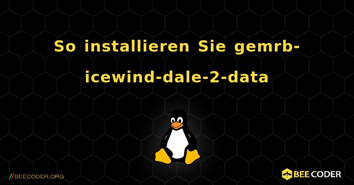 So installieren Sie gemrb-icewind-dale-2-data . Linux