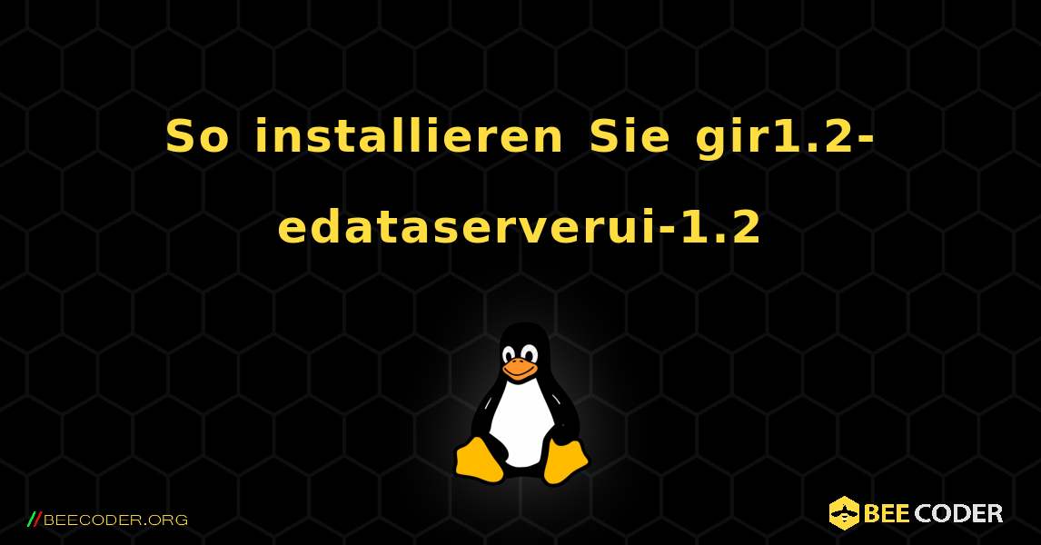 So installieren Sie gir1.2-edataserverui-1.2 . Linux